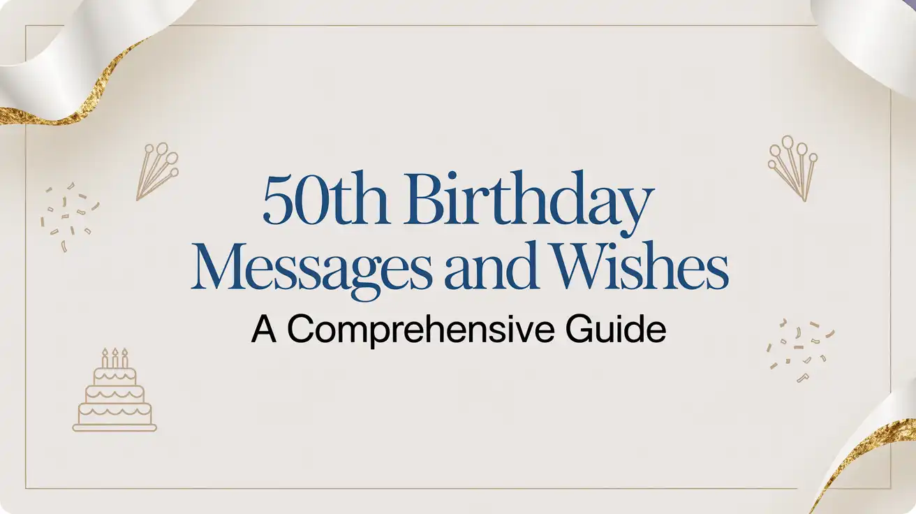 50th Birthday Messages and Wishes: A Comprehensive Guide